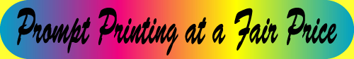 Prompt Printing at a Fair Price